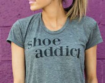 Shoe Addict funny ladies t-shirt