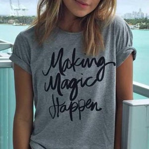 Making Magic Happen ladies t-shirt