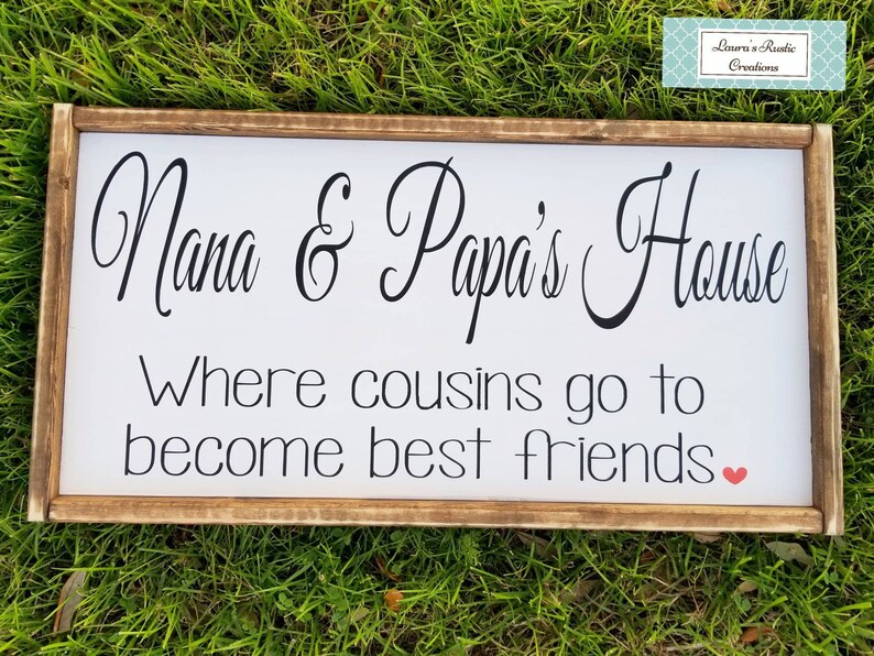 Nana and Papa's House Where Cousins Go to Best Etsy