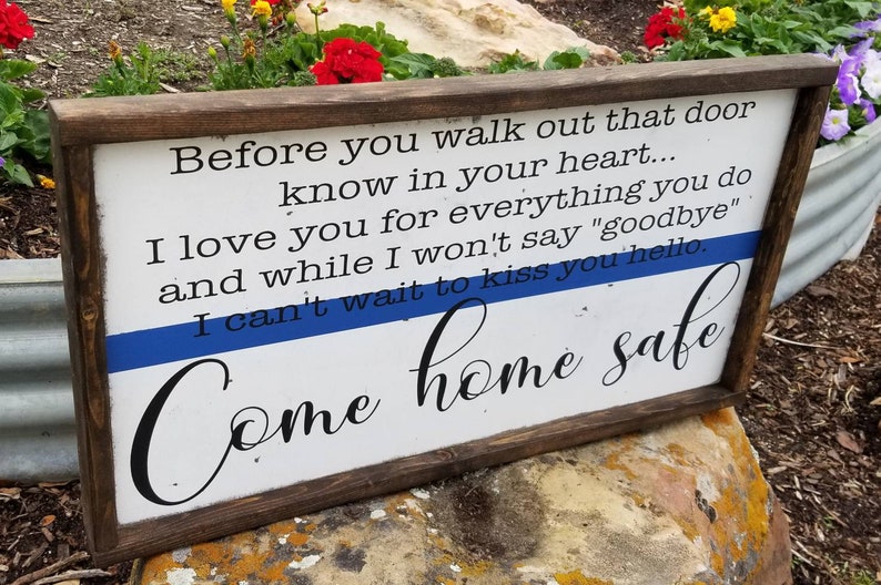 Download Come Home Safe Sign Thin Blue Line Police Gift Wood Signs ...