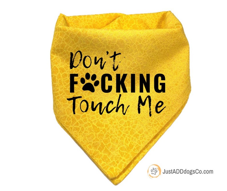 Don't Fucking Touch Me Yellow Dog Bandana Reactive Dog Etsy