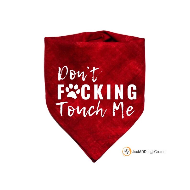 Don't Fucking Touch Me Dog Bandana Reactive Dog Bandana Etsy