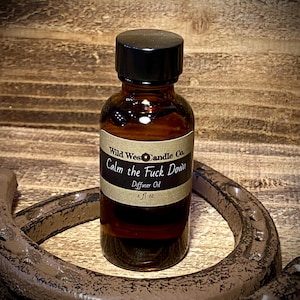 Calm the Fuck Down Diffuser Oil (1oz)