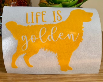 Life Is Golden Decal / Autocollant / Golden Retriever