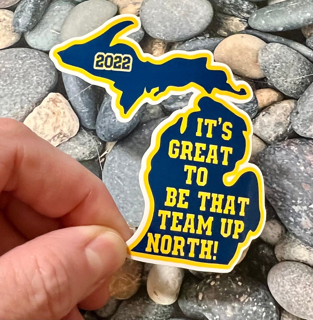 It's Great to Be That Team up North Sticker Uofm Etsy