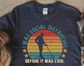 I Was Social Distancing Before It Was Cool Metal Detecting Coils T Shirt, Treasure Hunting Retro Vintage Tshirt, Gift for Metal Detectorist