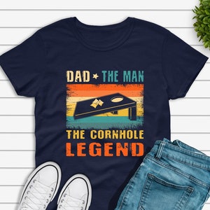 Dad The Man The Cornhole Legend, Gift For Cornhole Lover, Cornhole Team Shirt, Simple Cornhole Shirt, Cornhole Lover, Cornhole Lover Gift