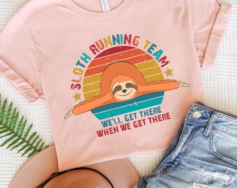 Sloth Running Team Shirt, Funny Women Exercice Tshirt, Cute Sloth Funny Running Tee, Girls Sloth Shirt, Funny Workout Tee, Fitness tshirt