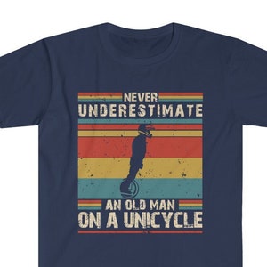 Funny EUC Shirt, Never Underestimate an Old Man On an Electric Unicycle Tshirt, Unicycling Dad Gift, Unicyclist Grandpa Father&#39;s Day Gift