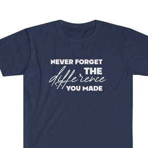 Never Forget the Difference You Made, Retirement t-shirt, Retirement party Gift, Gift for Retiring coworker, Retirement tee