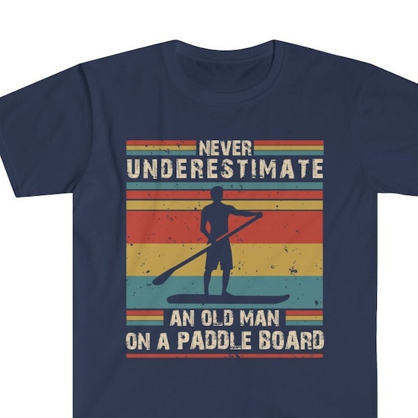 Funny Paddle boarding T-shirt, Stand Up Paddle SUP Never Underestimate an Old Man on a Paddle board, Paddleboard Shirt, Paddleboader Gift