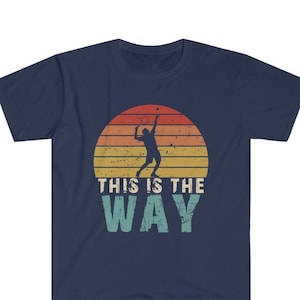 This is the Way Funny Tennis T-Shirt, Father&#39;s Day Vintage Retro Graphic Tee, Tennis Player Shirt for Men, Tennis Grandpa Dad Gift Tee