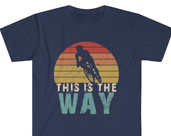 This is The Way Funny Cycling T-Shirt, Father's Day Vintage Retro Graphic Tee, Biking Shirt for Men, Cyclist Dad Gift, Cycling Grandpa Tee