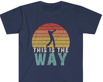 This is the Way Funny Golf T-Shirt, Father's Day Vintage Retro Graphic Tee, Golf Player Shirt for Men, Golfing Grandpa Dad Gif Tee