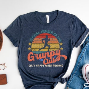 Funny Running Grunpy T-shirt For Men and Women, Funny Running Retro Vintage Gift for Her Him, Run Shirt, Marathon Tee, Fitness Tshirt Unisex