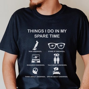 Onewheel T-Shirt, Dinge, die ich in meiner Freizeit mache, Lustiges One Wheel Unisex Shirt, Onewheel Rider Geschenk Shirt, Geschenk für Onewheel Besitzer, Float Life