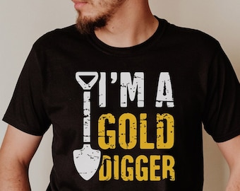 Soy una gold digger, camisa Gold Panning, camiseta de prospección de oro gráfica retro vintage, regalo para los amantes de la minería de oro, camisa unisex, buscador de oro