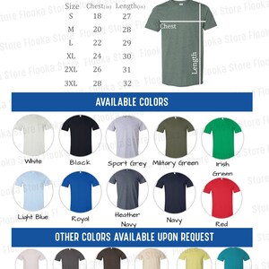 May include: Sizing guide for t-shirts with chest and length measurements in inches. Available colors include white, black, sport grey, military green, Irish green, light blue, royal, heather navy, navy, and red. Other colors available upon request include ice grey, charcoal, dark chocolate, natural, cornsilk, and tropical blue.
