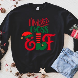 I am the Boss Elf Sweatshirt, Personalized Christmas Family Sweatshirt, Customizable Funny Elf Crewneck, Holiday Party Christmas Eve Pajama