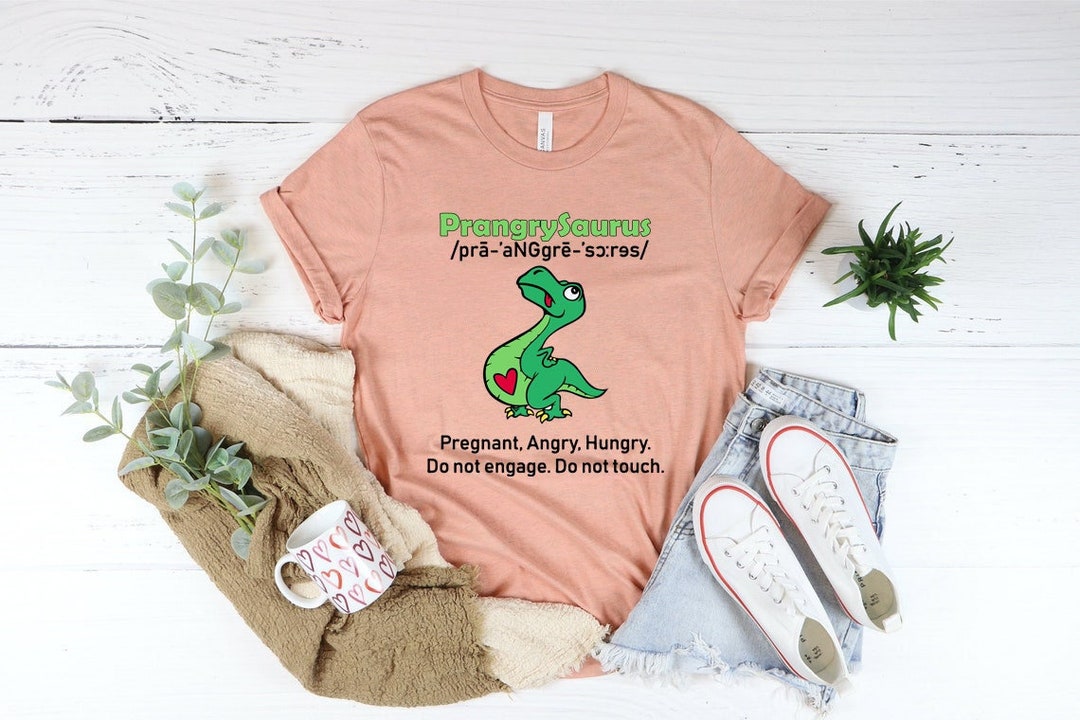 Prangry Saurus Definition Shirt, Funny Dinosaur Pregnancy