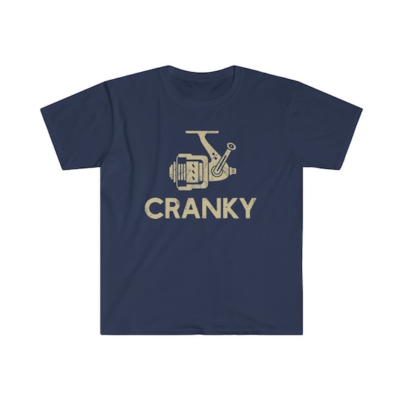 Cranky T-Shirt, Funny Fishing Shirt, Fishing Reel Tee, Fisherman Gift, Fisher Man Tee, Fishing Dad Gift, Fish Lover unisex Heavy Cotton Tee