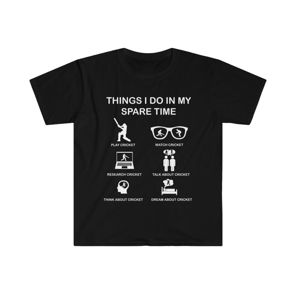 Cricket T-shirt Things I Do in My Spare Time Funny Funny
