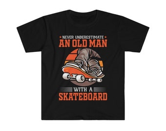 Skateboarding Old Man with a Skateboard Skateboarder Skateboarding Funny Skateboard Shirt, Shirt For Skaters, Funny Skater Tee, Skating Tee