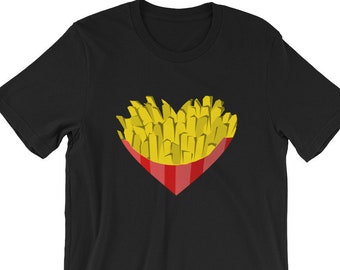 I Love French Fries, French Fries Shirt, Fry Day, Foodie, Funny Food Shirt