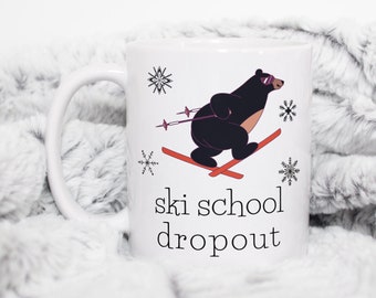 Ski School Dropout, Funny Ski Mug, Christmas Gift for Skier, Ski Instructor Gift, Skiing Bear Mug, Polar Bear on Skis, Ski Trip Coffee Mug