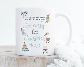 It's Never Too Early To Listen To Christmas Music Mug | Funny Gift for Christmas Lover | Christmas Mug | Christmas Gift | Holiday Mug