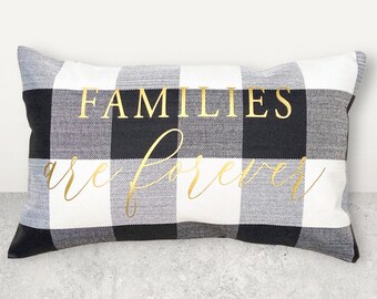 Families Are Forever Buffalo Plaid Pillow, Housewarming Gift for Family, Black Buffalo Check Throw Pillow with Quote, Family Room Decor