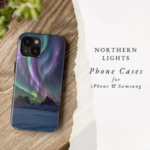 Aurora Borealis Phone Case | iPhone 14 15 16 Pro Max Plus | Samsung Galaxy S23 S24 | Durable Phone Cover for Nature Lovers, Northern Lights