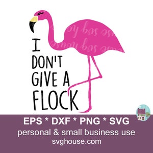 Eu não dou a mínima Svg, Dê um rebanho Svg, Eu não dou a mínima, Flamingo rosa SVG, Flamingo rosa Png, Arquivo de corte de flamingo, Flamingo Dxf,