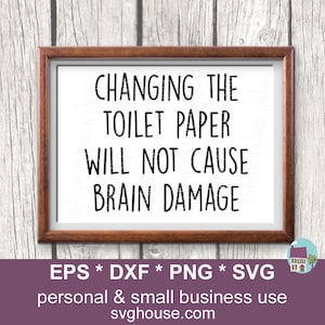 Het toiletpapier verwisselen veroorzaakt geen hersenschade Svg toilet humor gesneden bestand vectorafbeelding voor silhouet en Cricut