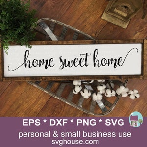Fichiers de coupe SVG Home Sweet Home pour la silhouette et la Cricut - Png, Eps et Dxf inclus.