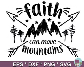 Faith Can Move Mountains Svg, Faith Can Move Svg, Move Mountains Svg, Faith Svg, Faith Clipart, Christian Svg, Faith Can Move Mountains