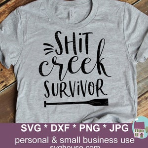 Archivos de corte divertidos SVG de Shit Creek Survivor para Cricut y Silhouette