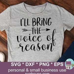 Ich bringe die Stimme der Vernunft SVG-Dateien für Cricut und Silhouette