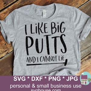 Eu gosto de tacadas grandes e não consigo mentir Arquivos de corte de golfe engraçados SVG para Cricut e Silhouette