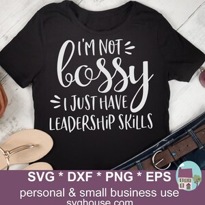 No soy mandona, solo tengo habilidades de liderazgo. Archivo de corte SVG. Vector divertido para máquinas de corte Silhouette y Cricut.