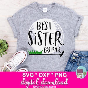 Golf SVG, Best Sister By Par SVG, archivos de corte SVG de golf para Cricut y Silhouette