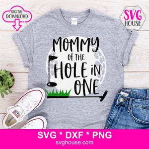 Mommy of the Hole In One SVG, arquivos de corte de aniversário de golfe para Cricut e Silhouette