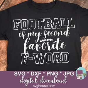 Il calcio è la mia seconda parola F preferita SVG Football Cut Files per Cricut e Silhouette