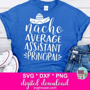 Assistant Principal SVG, Nacho Average SVG, SVG-bestanden voor Cricut en Silhouette, Svg, Dxf en Png