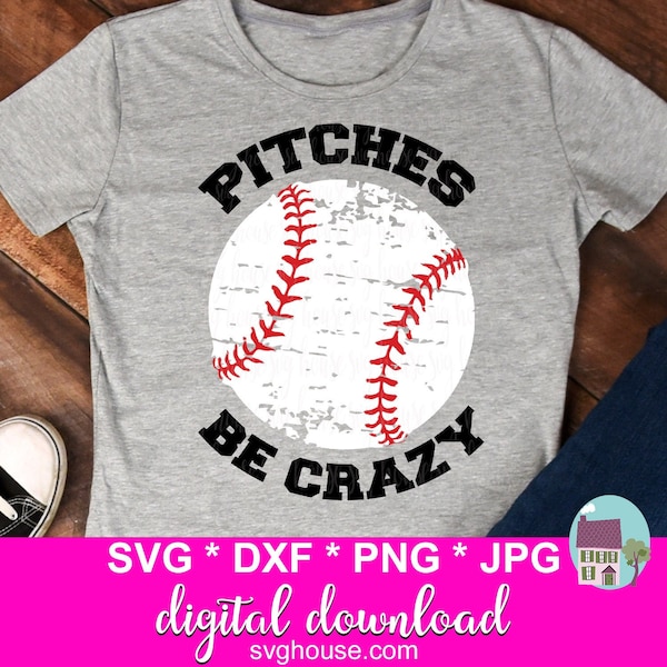 Pitches Be Crazy SVG, Baseball SVG Files, Funny Mom Saying SVG Files For Cricut