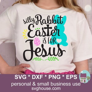 Conejo tonto La Pascua es para Jesús Archivos SVG para Cricut y Silhouette - Incluye Dxf, Png y Eps