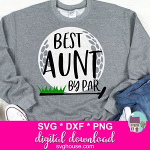 Beste Tante Durch Par SVG, lustige Golf SVG-Schnittdateien für Cricut und Silhouette