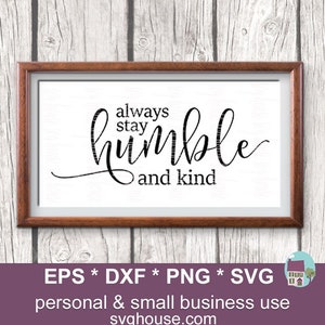 Restez toujours humble et gentil Fichiers de coupe Svg Thanksgiving Vector Image pour Silhouette et Cricut - PNG, EPS et DXF inclus