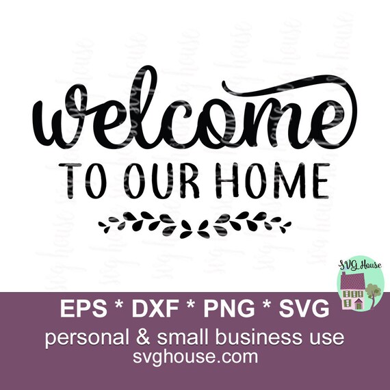 Free Free 180 Welcome To Our Home Sign Svg SVG PNG EPS DXF File