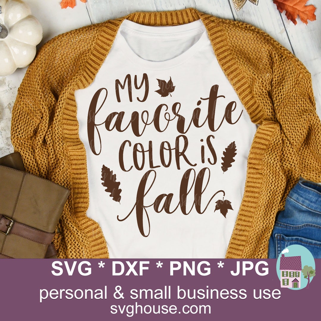 My Favorite Color is Fall SVG Cut Files for Cricut and Silhouette - Etsy